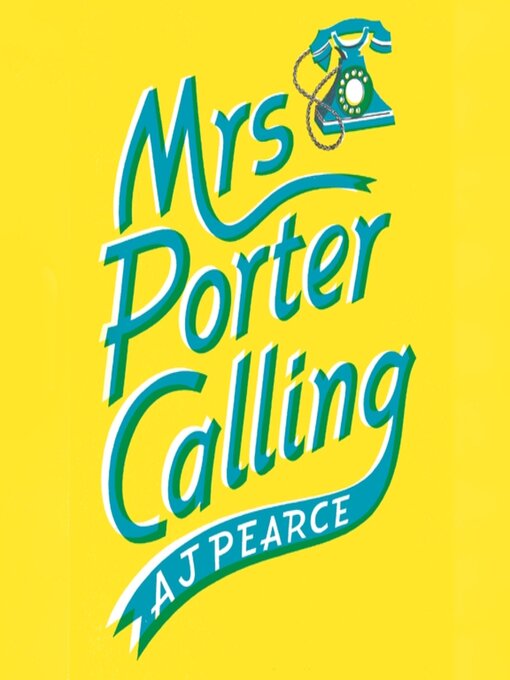 Title details for Mrs Porter Calling by AJ Pearce - Available